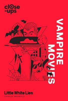 Vampire Movies (Close-Ups, Book 2)