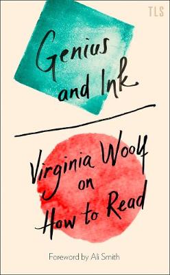 Genius and Ink: Virginia Woolf on How to Read