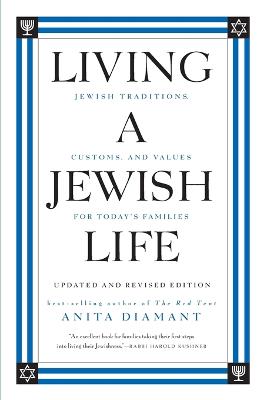 Living A Jewish Life, Updated And Expanded Edition: Jewish Traditions, C ustoms, And Values For Today's Families