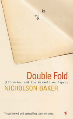 Double Fold: Libraries and the Assault on Paper