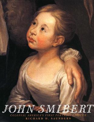 John Smibert: Colonial America`s First Portrait Painter