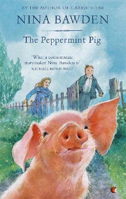 The Peppermint Pig: 'Warm and funny, this tale of a pint-size pig and the family he saves will take up a giant space in your heart' Kiran Millwood Hargrave