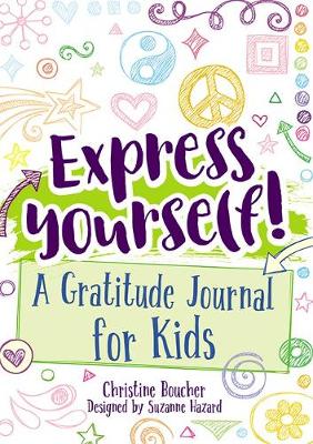 Express Yourself!: A Gratitude Journal for Kids