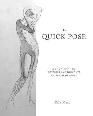 Quick Pose: A Compilation of Gestures and Thoughts on Figure Drawing