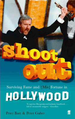 Shoot Out: Surving Fame and (Mis)Fortune in Hollywood