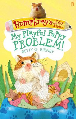 Humphrey's Tiny Tales 6: My Playful Puppy Problem!
