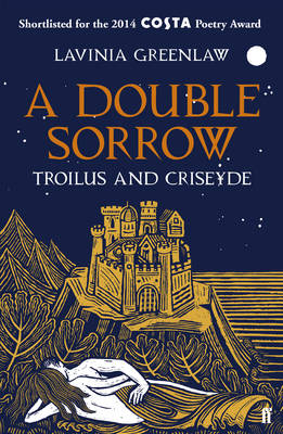 A Double Sorrow: Troilus and Criseyde