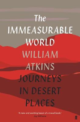 The Immeasurable World: Journeys in Desert Places