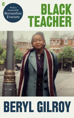Black Teacher: 'An unsung heroine of Black British Literature' (Bernardine Evaristo)