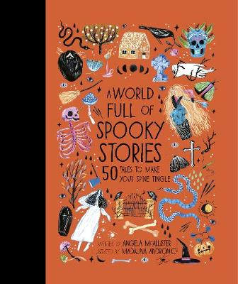A World Full of Spooky Stories: 50 Tales to Make Your Spine Tingle: Volume 4