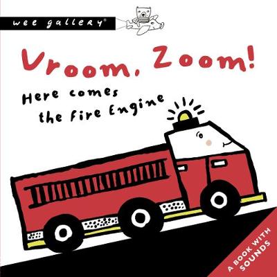 Vroom, Zoom! Here Comes The Fire Engine: A Book with Sounds