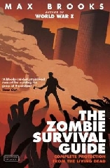 The Zombie Survival Guide: Complete Protection from the Living