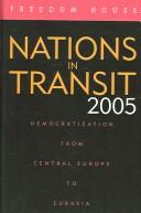 Nations in Transit 2005: Democratization from Central Europe to Eurasia