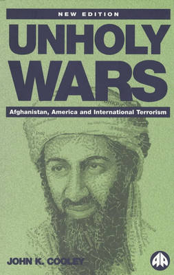 Unholy Wars: Afghanistan, America and International Terrorism