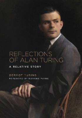 Reflections of Alan Turing: A Relative Story