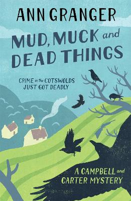 Mud, Muck and Dead Things (Campbell & Carter Mystery 1): An English country crime novel of murder and ingrigue