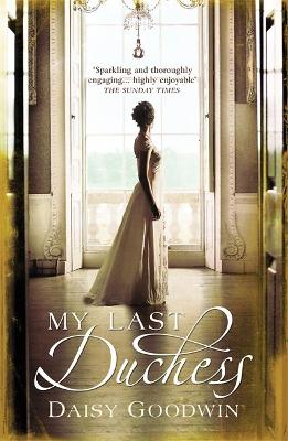 My Last Duchess: The unputdownable epic novel of an American Heiress