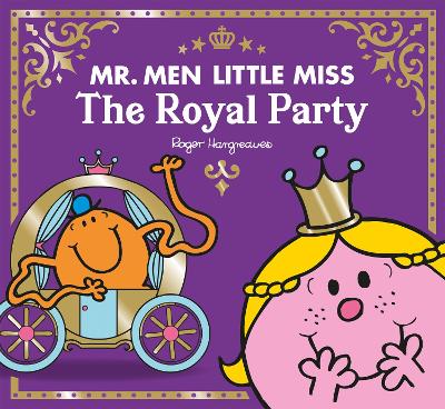 Mr Men Little Miss The Royal Party (Mr. Men and Little Miss Celebrations)