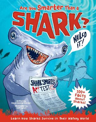 Are You Smarter Than a Shark?: Learn How Sharks Survive in their Watery World - 100+ Facts about Sharks!