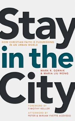 Stay in the City: How Christian Faith Is Flourishing in an Urban World