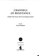Channels of Resistance: Global television and Local Empowerment
