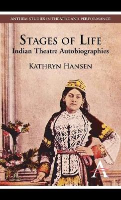 Stages of Life: Indian Theatre Autobiographies