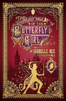 The Contrary Tale of the Butterfly Girl: The Peculiar Adventures of John Loveheart, Esq. Volume Two