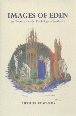 Images of Eden: An Enquiry into the Psychology of Aesthetics