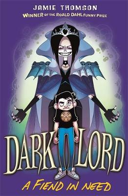 Dark Lord: A Fiend in Need: Book 2