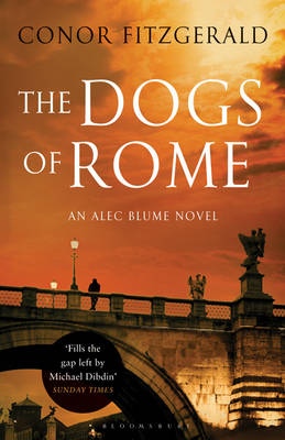 The Dogs of Rome: An Alec Blume Novel
