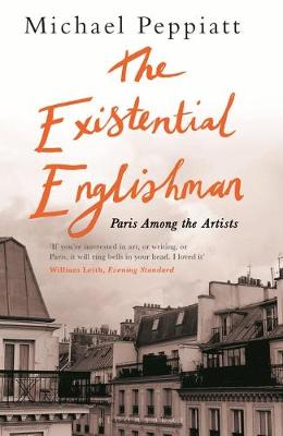 The Existential Englishman: Paris Among the Artists