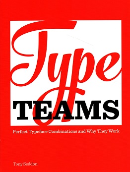Type Teams: The Principles Behind Perfect Type Face Combinations