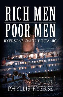 Rich Men Poor Men: Ryersons on the Titanic