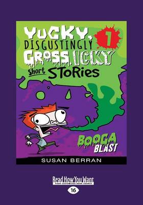 Booga Blast: Yucky, Disgustingly Gross, Icky Short Stories No.1