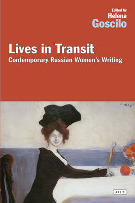 Lives in Transit: Contemporary Russian Women's Writing