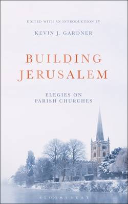 Building Jerusalem: Elegies on Parish Churches