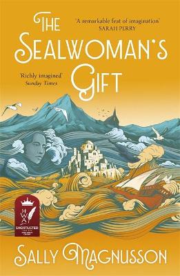 The Sealwoman's Gift: the Zoe Ball book club novel of 17th century Iceland