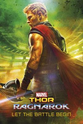 Marvel Thor Ragnarok Let the Battle Begin