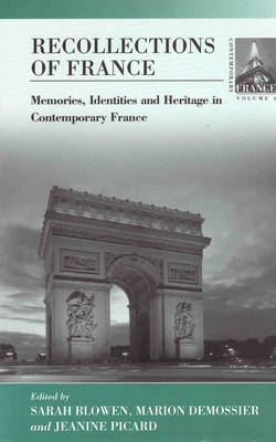 Recollections of France: Memories, Identities and Heritage in Contemporary France