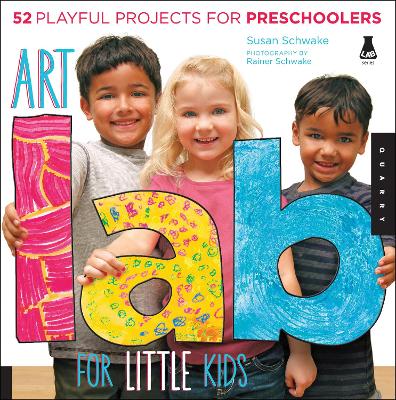Art Lab for Little Kids: 52 Playful Projects for Preschoolers: Volume 2