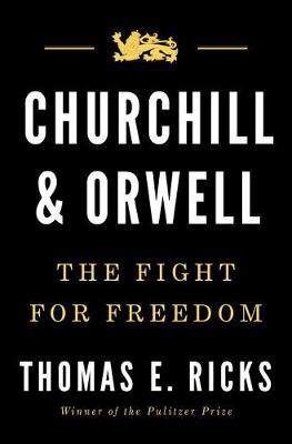 Churchill And Orwell: The Fight for Freedom