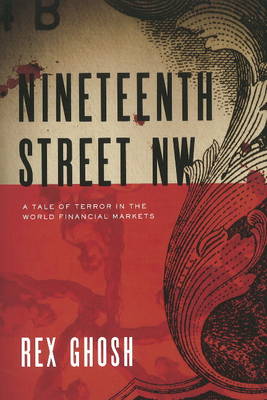 Nineteenth Street NW: A Tale of Terror in the World Financial Markets