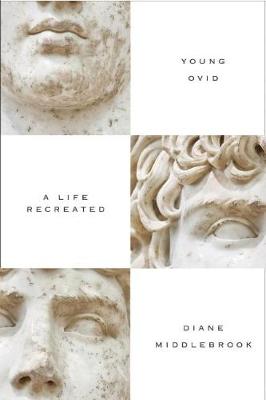 Young Ovid: A Life Recreated