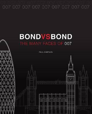 Bond vs. Bond: Revised and Updated: The Many Faces of 007