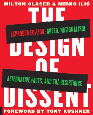 The Design of Dissent, Expanded Edition: Greed, Nationalism, Alternative Facts, and the Resistance