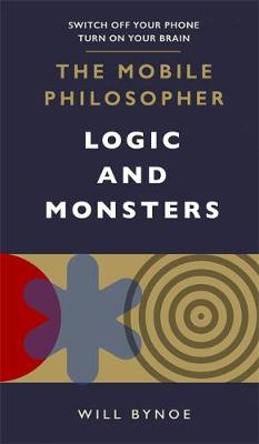 The Mobile Philosopher: Logic and Monsters: Switch off your phone, turn on your brain