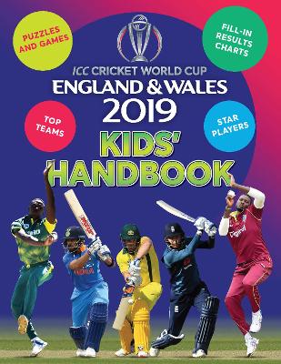 ICC Cricket World Cup England & Wales 2019 Kids' Handbook: Star players and top teams, puzzles and games, fill-in results charts