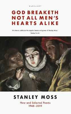 God Breaketh Not All Men's Hearts Alike: New and Selected Poems 1948-2019