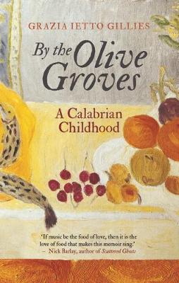 By the Olive Groves: A Calabrian Childhood