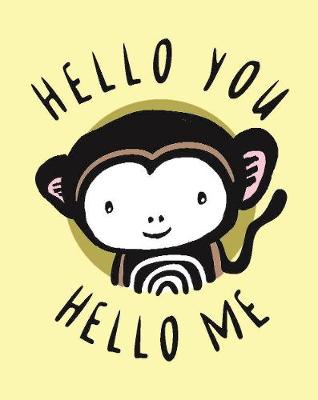 Hello You, Hello Me: A Soft Daytime Book With Mirrors